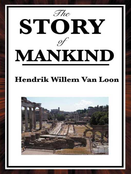 Title details for The Story of Mankind by Hendrik Willem Van Loon - Wait list